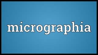 Micrographia Meaning [upl. by Anihtyc]