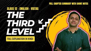 Class 12 The third level full explanation with short notes  The third level chapter in hindi [upl. by Einahpehs]