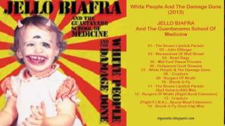 Jello Biafra  White People And The Damage Done 2013 Full [upl. by Namar899]