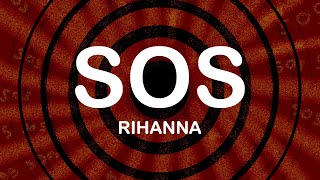 Rihanna  SOS Lyrics  Lyric Video [upl. by Hoffert]