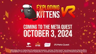 Exploding Kittens VR  Release Date Trailer 20240916 [upl. by Marlea]