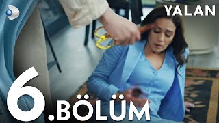 Yalan 6 Bölüm I Full Bölüm [upl. by Nyvar882]