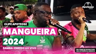 Mangueira 2024  SambaEnredo ao vivo  Clipe Apoteose sambas2024 [upl. by Rhine]