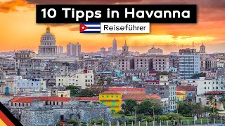 Die 10 besten Tipps in Havana Kuba Havanna Reiseführer [upl. by Luedtke]