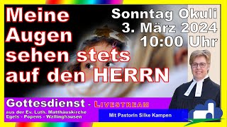 Taufgottesdienst am Sonntag 3 März 2024 „Okuli“ – Meine Augen sehen stets auf den HERRN [upl. by Nodnerb928]