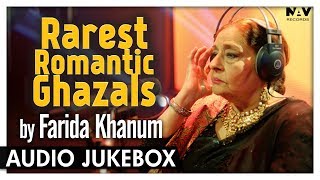 Rarest Romantic Ghazals  Farida Khanum Forever Hits  Collection of Romantic Ghazals [upl. by Cyrus]