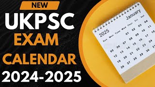 UKPSC Exam Calendar 20242025 New Latest Revised Upcoming Exam Dates amp Schedule [upl. by Soinotna]