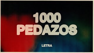 Un Corazón  1000 Pedazos Letra [upl. by Kciremed]