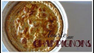 tourte aux champignons [upl. by Nyleve]