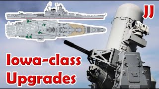 IowaClass Battleship Upgrades and Modern Armament [upl. by Lulita]