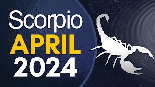 Scorpio April 2024 Horoscope  Monthly Horoscope [upl. by Pomfret]