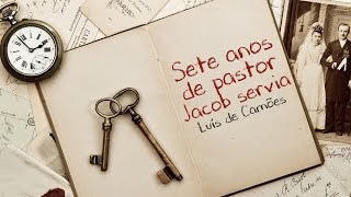 Sete anos de pastor Jacob servia  Luís de Camões  Sonetos de Amor [upl. by Laure97]