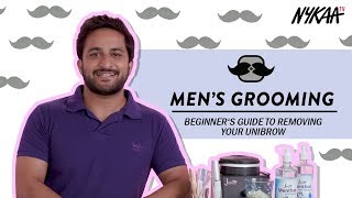 Beginners Guide To Unibrows  Mens Grooming Series Ft Veer Rajwant Singh  Nykaa [upl. by Medardas]