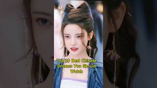 Top 10 Best Chinese Dramas You Should Watch dramalist fyp odyssey chinesetvseries drama shorts [upl. by Vitia801]