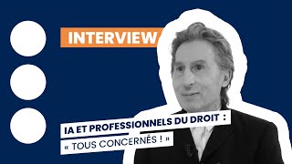 IA et professionnels du droit  « Tous concernés  » [upl. by Ajroj617]