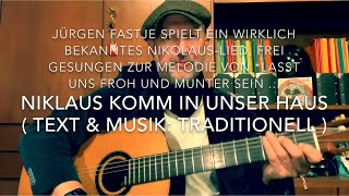 Niklaus komm in unser Haus  Text amp Musik Traditionell hier mal interpretiert von Jürgen Fastje [upl. by Darsie]