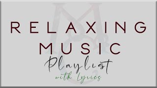 Relaxing Music Playlist with Lyrics Anees Lauv LANY The Chainsmokers Troye Sivan Jamie Miller [upl. by Ponton]