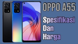 OPPO A55  Spesifikasi dan harga Oppo a55 [upl. by Earl]