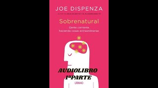 SOBRENATURAL AUDIOLIBRO 1ªPARTE DISPENZA Suscríbete [upl. by Aimit]