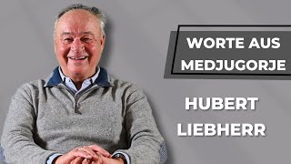 Worte aus Medjugorje  Hubert Liebherr [upl. by Telimay553]