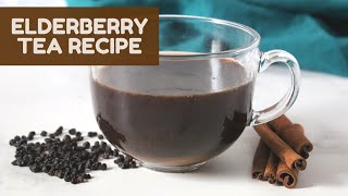 Easy Elderberry Tea Recipe [upl. by Liahcim488]