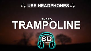 SHAED  Trampoline 8D SONG  BASS BOOSTED [upl. by Leelaj]