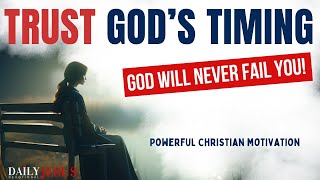 GOD’S TIMING IS ALWAYS PERFECT Trust Gods Timing Morning Devotional amp Christian Motivation Today [upl. by Euqinot961]