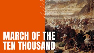 March of the Ten Thousand [upl. by Gowrie]