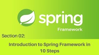 Spring framework Tutorial 008 Section Introduction Spring Framework in 10 Steps [upl. by Arretnahs]