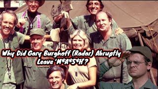 Why Did Gary Burghoff Radar Abruptly Leave ‘MASH’ [upl. by Aehsila199]