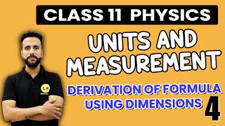 Class 11 Physics  Units and Measurement  Derivation of Formula Using Dimensions  Ashu Ghai Sir [upl. by Eslud]