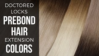 Prebond ITip Hair Extensions Color Comparison Doctored Locks  DoctoredLockscom [upl. by Swithin]