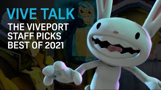 VIVE TALK  VIVEPORT Staff Picks Best of 2021 [upl. by Aiotal]