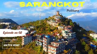 EPISODE 02 Sarangkot Pokhara  DRONE VIEW Ise Kehte Hai Jnnat  Most Beautiful Place In NEPAL [upl. by Leifeste]