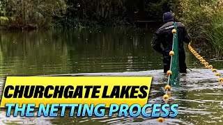 From Top to Bottom The Netting Process at Churchgate Lakes 🎣 [upl. by Georglana637]