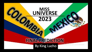 Miss Colombia amp Miss Mexico 2023 Final Prediction by King Lucho [upl. by Ailaht972]