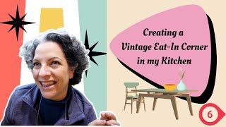 Creating a Vintage EatIn Corner in my Kitchen  Episode 6 [upl. by Ardnak]