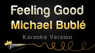 Michael Bublé  Feeling Good Karaoke Version [upl. by Akenn713]