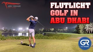 Flutlicht Course Vlog am Abu Dhabi National Golf Club [upl. by Anek]