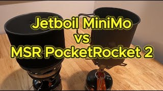 Jetboil MiniMo vs MSR PocketRocket 2 [upl. by Redvers322]