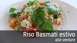 Riso Basmati estivo alle verdure [upl. by Kosiur]