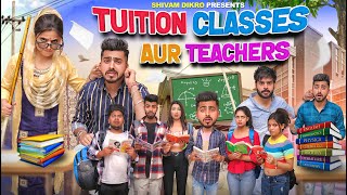 Tuition Classes aur Teachers  Shivam Dikro [upl. by Helen77]