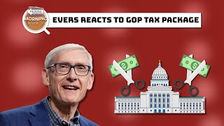 WisEye Morning Minute Evers Reacts to GOP Tax Package [upl. by Oterol]