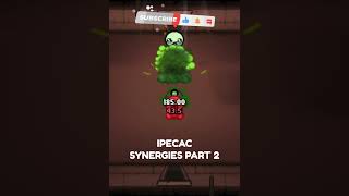 Ipecac Synergies Part 2 isaac repentance tboi isaacrepentance tboirepentance [upl. by Asilehs]