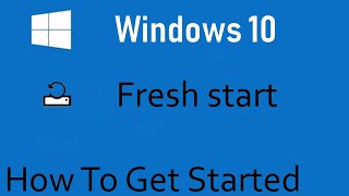 Reinstalling windows 10 with fresh start 2019 [upl. by Trotter873]