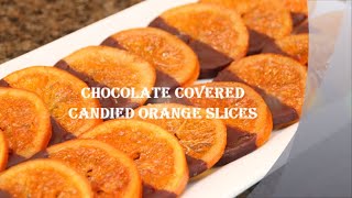 Chocolate Covered Candied Orange Slices chocolate oranges [upl. by Acceber]