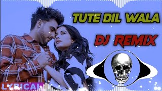 Tute Dil Dobara Pyar Kareya Nahi Karte Dj Remix  Tute Dil Wala Remix  Punjabi Sad song Hard Bass [upl. by Ljoka]