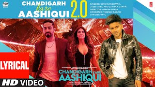 Chandigarh Kare Aashiqui 20 Lyrical  Guru RandhawaJassi SZahrah S K Tanishk Ashish PBhushan K [upl. by Aninad]