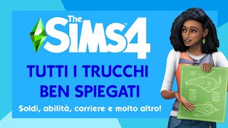 The Sims 4  TUTTI i trucchi ben spiegati Soldi Gravidanza Carriere Abilità e altro [upl. by Katerine]