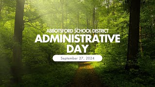 Abbotsford School District 2024 Administrative Day [upl. by Apeed]